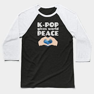 K-Pop gives world peace - earth heart Baseball T-Shirt